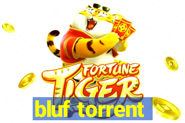 bluf torrent